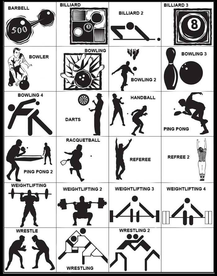 Barbell, Billiards, Bowling, Bowler, Darts, Hanball, Ping Pong, Racquetball, Referee, Weight Lifting, Weight Lifter, Wrestling